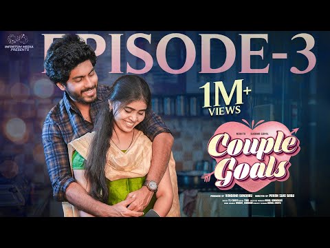 Couple Goals || Episode - 3 || Sushma Gopal || Mohit Pedada || Telugu Web Series || Infinitum Media