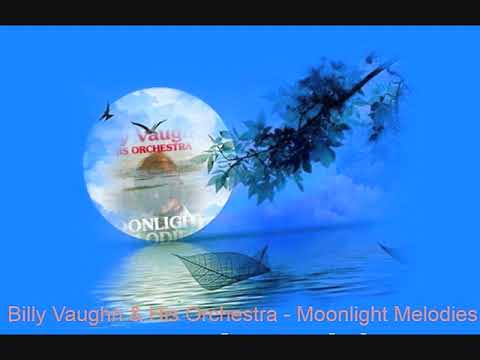 Billy Vaughn & His Orchestra   Moonlight Melodies