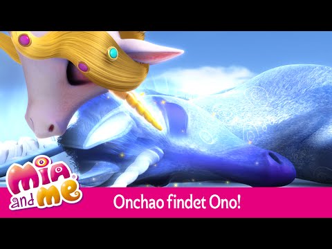 Onchao findet Ono - Mia and me