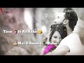 Tune Jo Na Kaha New Whatsapp Status Video VG EDITS