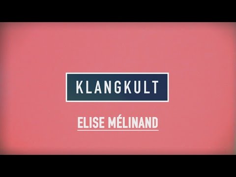 KLANGKULT // Elise Mélinand