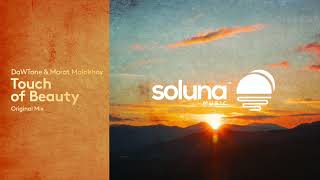 DaWTone &amp; Marat Malakhov - Touch of Beauty [Soluna Music]
