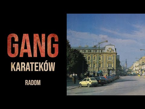 GANG KARATEKÓW Z RADOMIA I INTERWENCJA "PERSHINGA"