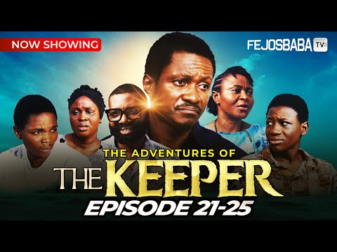THE KEEPER FULL MOVIE (PART 21 - 25 || SEASON 5) || Written by Femi Adebile  || Deliverance Movie