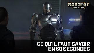 RoboCop: Rogue City | Ce Qu'il Faut Savoir en 60 Secondes