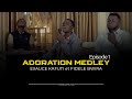 Adoration Medley Episode 1 EXAUCE KAFUTI Et FIDELE BWIRA