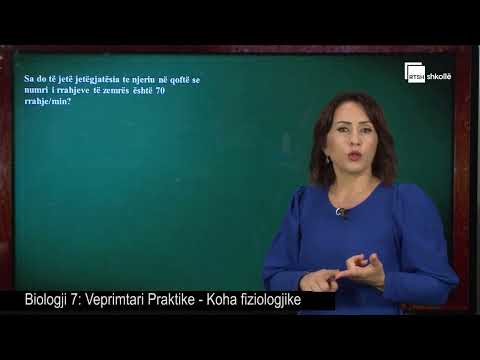 Veprimtari praktike: Koha fiziologjike | Biologji 7