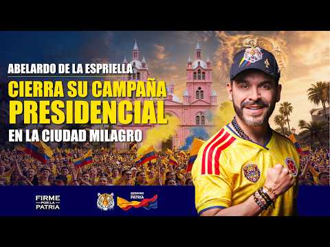 GRAN CIERRE DE CAMPAÑA DE ABELARDO DE LA ESPRIELLA, BUGA (VALLE DEL CAUCA)