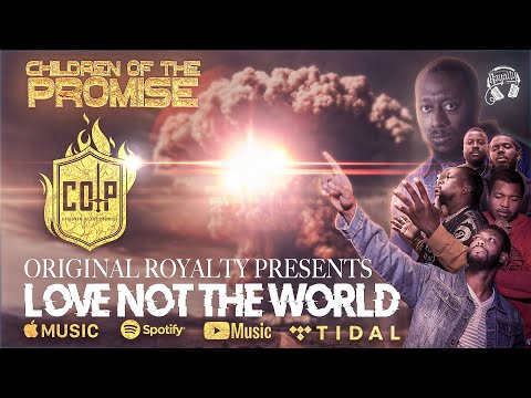 Children of The Promise - Love Not The  World
