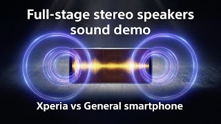 Sony Xperia Full-stage stereo speakers sound demo​