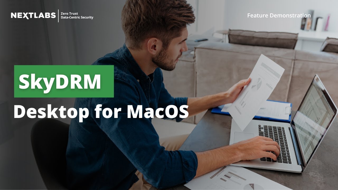 SkyDRM Desktop for macOS | NextLabs Digital Rights Management (DRM)