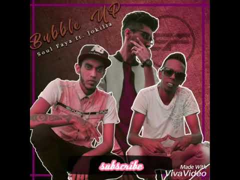 Soul faya .feat jokilla    Bubble Up