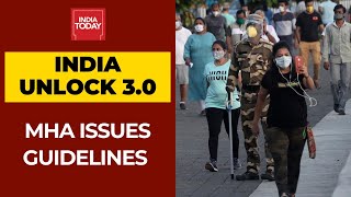 MHA Releases Unlock 3.0 Guidelines, Ends Night Curfew, Opens Gyms, Schools & Colleges To Remain Shut | DOWNLOAD THIS VIDEO IN MP3, M4A, WEBM, MP4, 3GP ETC