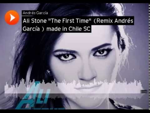Ali Stone The First Time (Remix Andrés García)