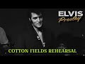 Elvis Presley Cotton Fields (Rehersal - 15th July 1970 MGM Sound Stage 1)