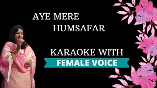 Download lagu Ae Mere Humsafar Karaoke With Female Voice mp3 Download lagu Ae Mere Humsafar Karaoke With Female Voice mp3