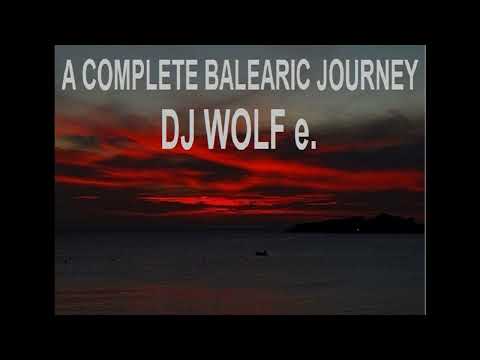 A Complete Balearic Journey - Top 30 Tracks of 2013 - DJ WOLF e.