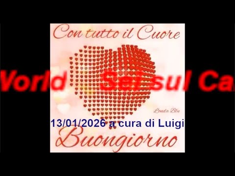 Con tutto il Cuore...Buongiorno (diretta del 13-01-2026)