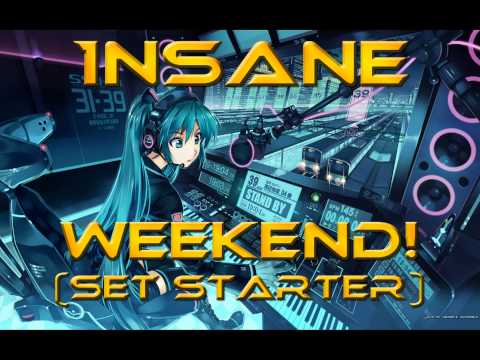 1nsane - Weekend! (Hardstyle set starter)