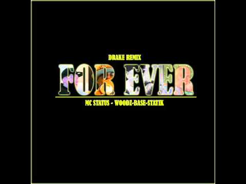 Drake's Forever Remix feat. MC Status,Woodz,Base,& Statik