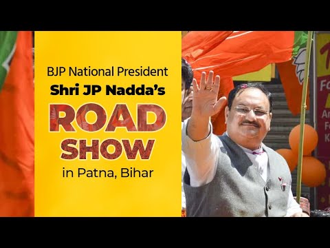 BJP National President Shri JP Nadda's roadshow in Patna, Biharा