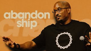 Abandon Ship // Change Church  // Dr. Dharius Daniels