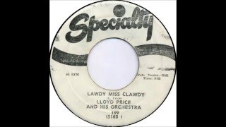 Fats Domino - (Lloyd Price session) - Lawdy Miss Clawdy(45RPM chorus overdubs) - March 13, 1952