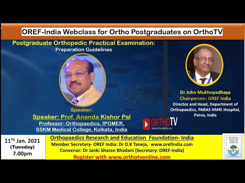 OREF: Postgraduate Orthopaedic practical examination: preparation Guidelines:Prof. Ananda Kishor Pal