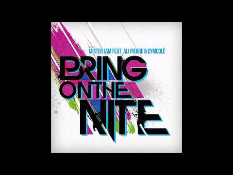 Mister Jam feat. Ali Pierre & Cymcole - Bring On The Nite (Rafael Lelis Chumbo Remix)
