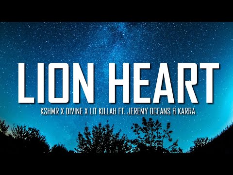 KSHMR x DIVINE x LIT killah – Lion Heart (ft. Jeremy Oceans & KARRA) (Lyrics) | Just Flexin'