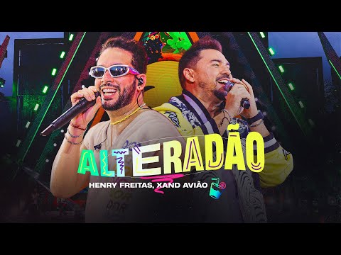 ALTERADÃO - Henry Freitas e Xand Avião (DVD Tudo Vira Terapia)