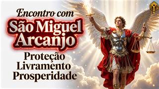 Encontro com São Miguel Arcanjo🙏 Oração Poderosa de Proteção, Livramento e Prosperidade - 777 EFATÁ