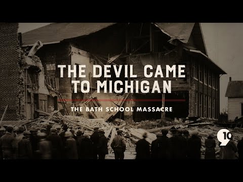 The Devil Came to Michigan: The Bath School Massacre