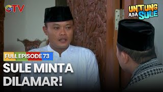 Download lagu SULE MINTA DILAMAR! | UNTUNG ADA SULE FULL EPS 73 mp3