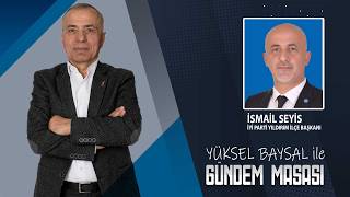Yıldırım’ın Nabzı | İYİ Parti Yıldırım İlçe Başkanı İsmail Seyis | Gaz