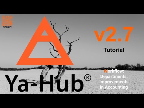 Ya-Hub v2.7 - Workflow: Departments, Improvements in Accounting