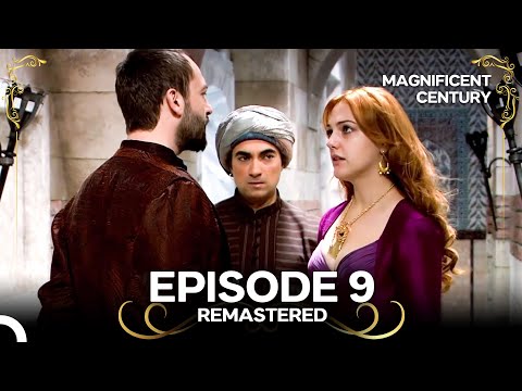Magnificent Century Episode 9 – REMASTERED (English Subtitle)