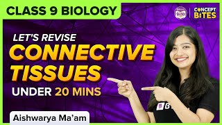 Tissues | Revision - Connective Tissues and it's Types | Class 9 | Science | BYJU'S