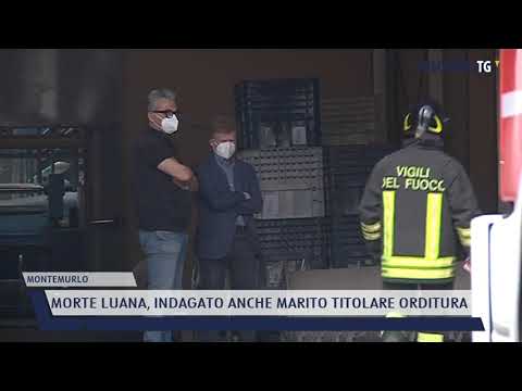 2021-05-31 MONTEMURLO - MORTE LUANA, INDAGATO ANCHE MARITO TITOLARE ORDITURA