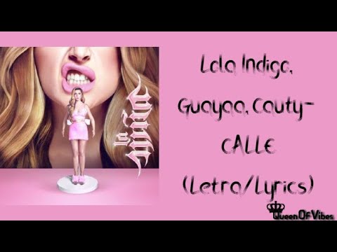 Lola Indigo, Guaynaa, Cauty - CALLE (Letra & English Translation Lyrics)