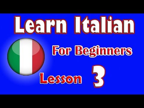 Learn Italian For Beginners Lesson: 3