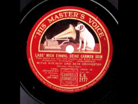Lass' mich einmal deine Carmen sein / Mitja Nikisch & Orchester, Gesang: Paul Dorn