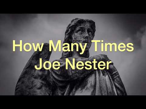 Joe Nester - How Many Times (Lyric Video)