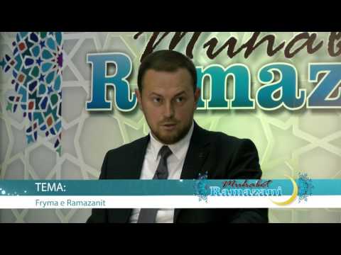 Muhabet Ramazani - "Fryma e Ramazanit" - 01