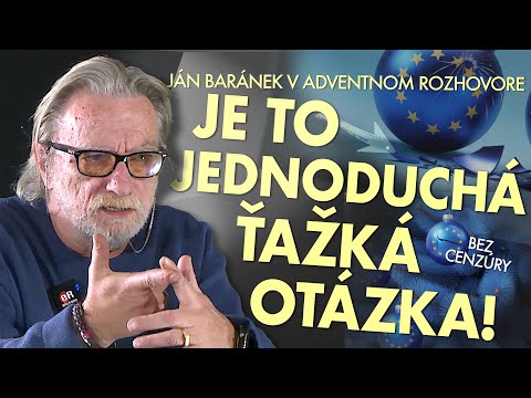 Ján Baránek: Toto je jednoduchá ťažká otázka