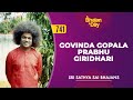 741 - Govinda Gopala Prabhu Giridhari | Sri Sathya Sai Bhajans