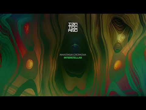 Anastasia Gromova - Interstellar // IAMT