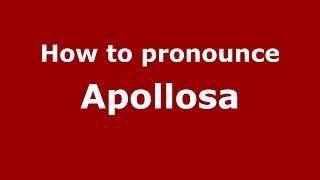 How to pronounce Apollosa