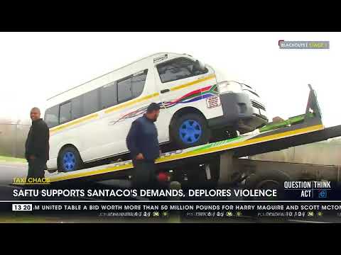 Discussion SAFTU supports SANTACO's demands, deplores violence 1 2