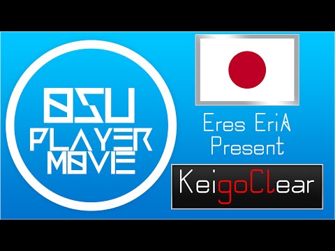 Osu! Player Movie - KeigoClear